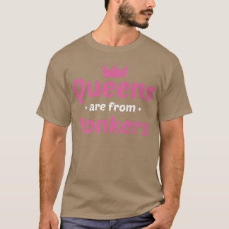 Queens komt uit Yonkers New York Hometown Nyc Home T-shirt
