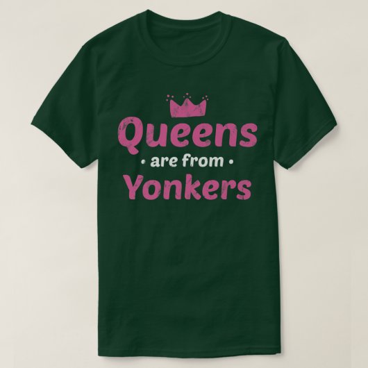Queens komt uit Yonkers New York Hometown Nyc Home T-shirt (Design voorkant)