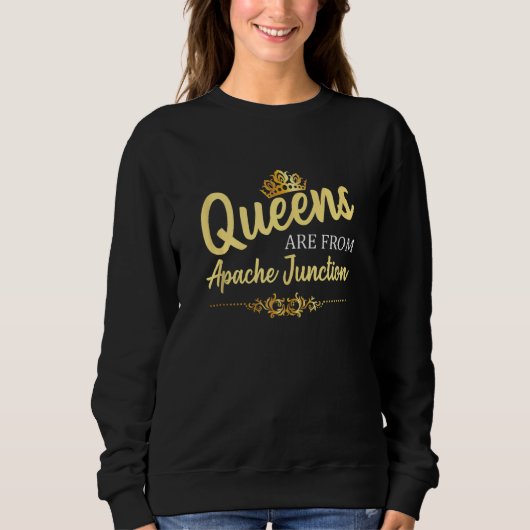 Queens komt van Apache Junction Az Arizona Funny R Trui (Voorkant)