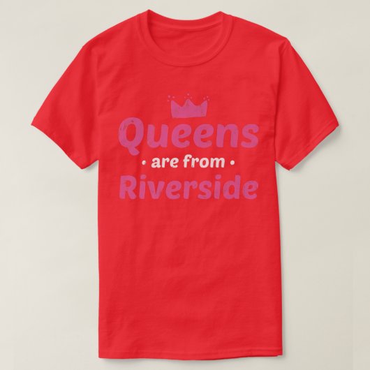 Queens uit Riverside California Hometown Ca H T-shirt (Design voorkant)