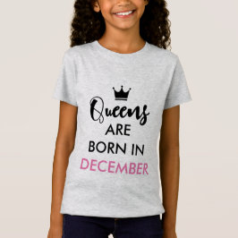 Queens worden geboren in december -  maand t-shirt