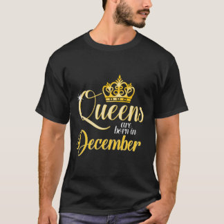 Queens worden geboren in december Vrouwen Verjaard T-shirt