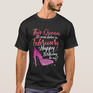 Queens worden geboren in februari verjaardagsfeest t-shirt