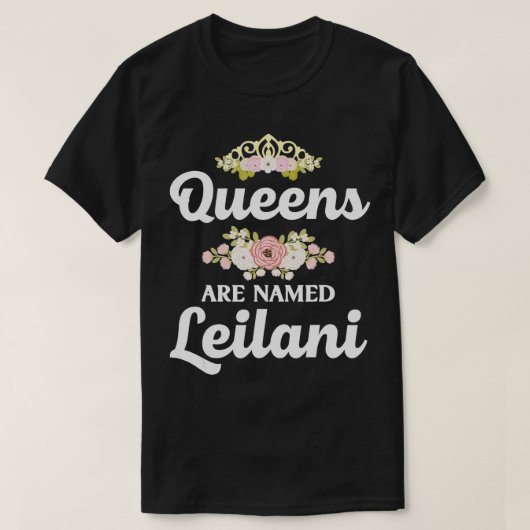 Queens worden LEILANI Gift Personalized Funny C ge T-shirt (Design voorkant)