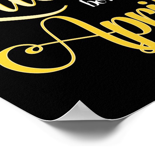 Queens wordt geboren in april Vrouwendag Poster (Hoek)