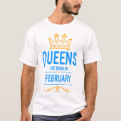 Queens wordt geboren in februari t-shirt (Voorkant)