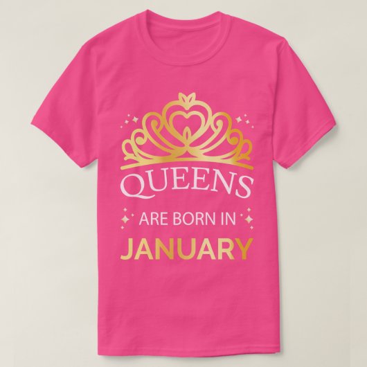 Queens wordt geboren in januari I T-shirt (Design voorkant)
