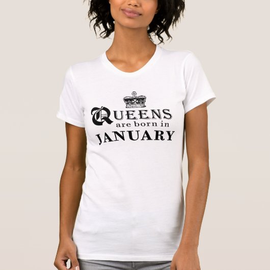 Queens wordt geboren in januari Shirt (Voorkant)