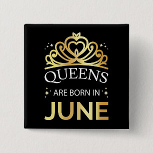 Queens wordt geboren in juni I Vierkante Button 5,1 Cm