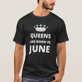 Queens wordt geboren in juni t-shirt