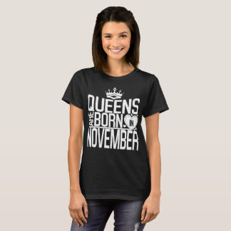 Queens wordt geboren in november t-shirt