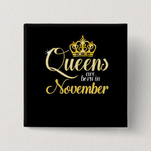 Queens wordt geboren in november Vrouwelijke dag Vierkante Button 5,1 Cm