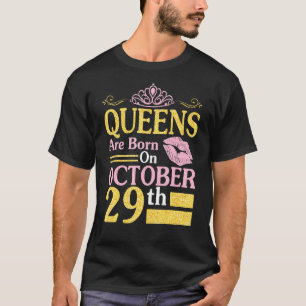 Queens wordt geboren op 29 oktober, de gelukkige v t-shirt