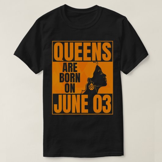 Queens wordt geboren op 3 juni. t-shirt (Design voorkant)