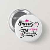 Queens wordt in februari geboren ronde button 5,7 cm (Voorkant /achterkant)