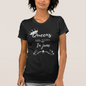 Queens wordt in juni geboren t-shirt (Voorkant)