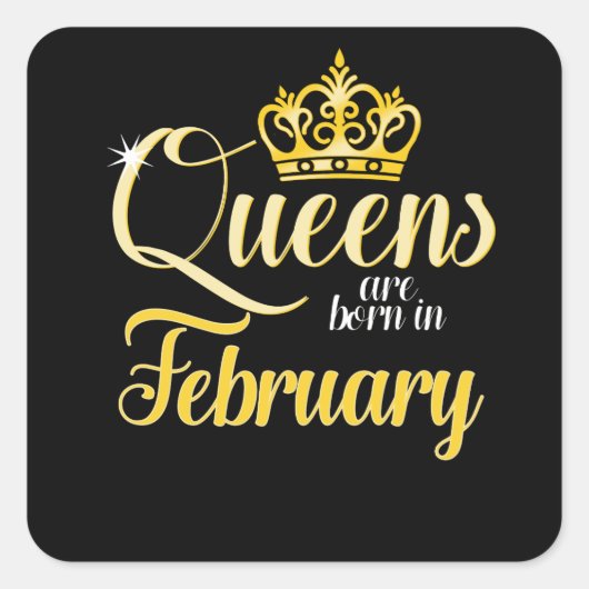 Queens zijn geboren in februari Vrouwen Meisje Ver Vierkante Sticker (Voorkant)