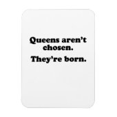 Queens zijn niet gekozen om geboren te worden magneet (Verticaal)