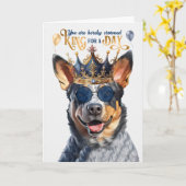 Queensland Heeler Dog King for Day Funny Birthday Kaart (Gele Bloem)