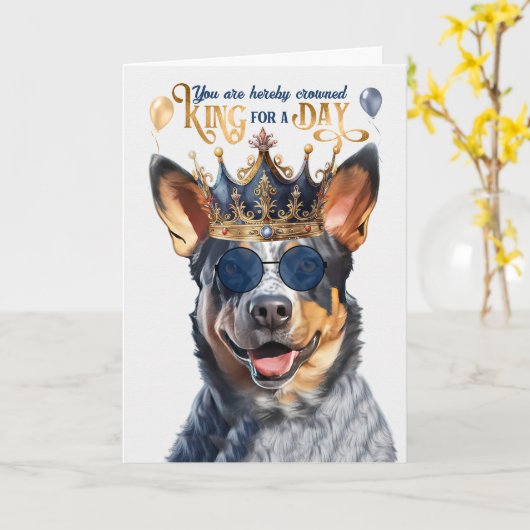 Queensland Heeler Dog King for Day Funny Birthday Kaart (Gele Bloem)