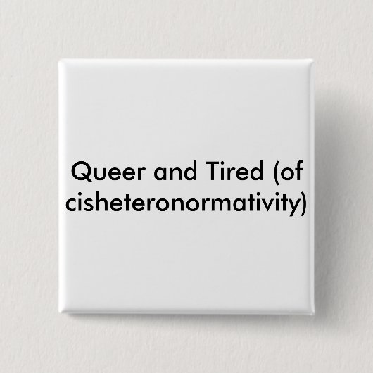 Queer- en Tired-knop Vierkante Button 5,1 Cm (Voorkant)