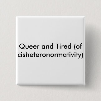 Queer- en Tired-knop Vierkante Button 5,1 Cm