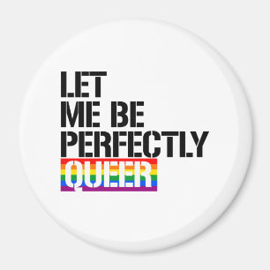 Queer - laat me perfect homo zijn - LGBTQ-rechten Magneet