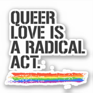 Queer liefde is een radicale daad sticker