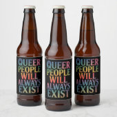 Queer mensen zullen altijd bestaan Ally LGBTQIA Pr Bier Etiket (Flessen)