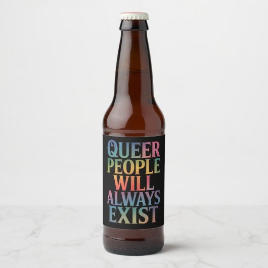 Queer mensen zullen altijd bestaan Ally LGBTQIA Pr Bier Etiket (Voorkant)