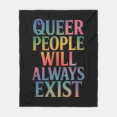 Queer mensen zullen altijd bestaan Ally LGBTQIA Pr Fleece Deken (Voorkant)