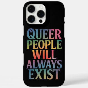 Queer mensen zullen altijd bestaan, steun LGBTQIA  iPhone 16 Pro Max Hoesje
