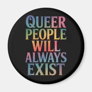 Queer Mensen Zullen Altijd Bestaan Steun LGBTQIA P Magneet