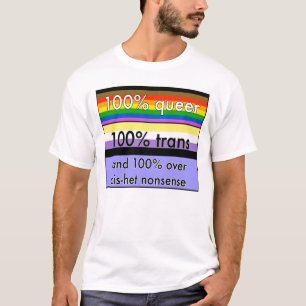 Queer, nonbinary trans, en over cishet nonsens t-shirt