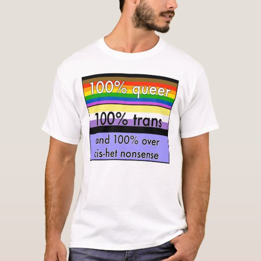 Queer, nonbinary trans, en over cishet nonsens t-shirt (Voorkant)
