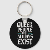 Queer Pride Proud Queer Mensen Zullen Altijd Besta Sleutelhanger (Voorkant)