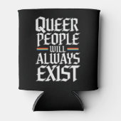 Queer Pride Queer mensen zullen altijd bestaan Blikjeskoeler (Voorkant)