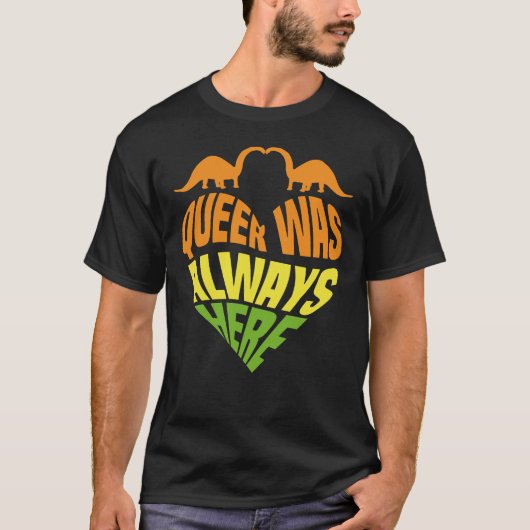 Queer Was Altijd Hier T-shirt (Voorkant)