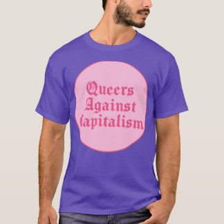 Queers tegen het kapitalisme t-shirt