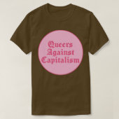 Queers tegen het kapitalisme t-shirt (Design voorkant)