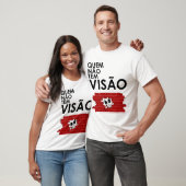 Quem não tem visão, bate a cara contra o muro t-shirt (Unisex)