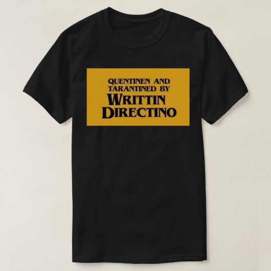 QUENTINEN EN TARANTINEN MET SCHRIJVING DIRECTINO S T-SHIRT (Design voorkant)