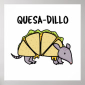 Quesa-Dillo Funny Quesadilla Pun Poster (Voorkant)