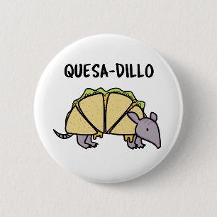Quesa-Dillo Funny Quesadilla Pun Ronde Button 5,7 Cm