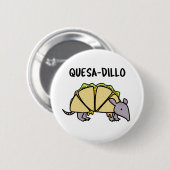 Quesa-Dillo Funny Quesadilla Pun Ronde Button 5,7 Cm (Voorkant /achterkant)