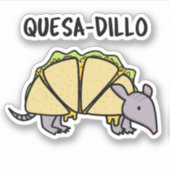 Quesa-Dillo Funny Quesadilla Pun Sticker (Voorkant)
