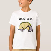 Quesa-Dillo Funny Quesadilla Pun T-shirt (Voorkant)