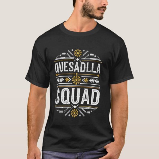 Quesadilla Squad T-shirt (Voorkant)