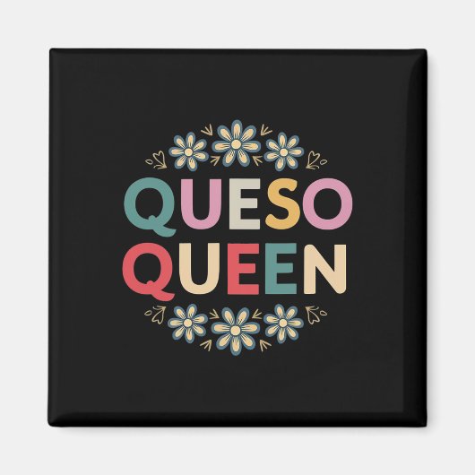 Queso Queen Floral Funny Cinco de Mayo Funny Mexic Magneet (Voorkant)