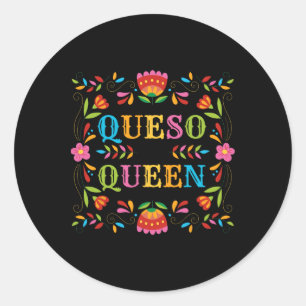 Queso Queen Floral Funny Cinco De Mayo Sarcastic F Ronde Sticker
